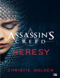 Christie Golden — Assassin's Creed : Heresy