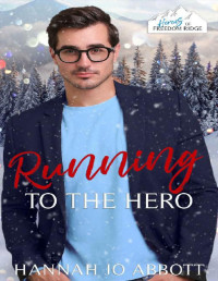 Hannah Jo Abbott — Running to the Hero: A Christian Doctor Christmas Romance