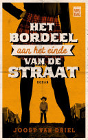 Joost Van Driel — Het bordeel aan het einde van de straat