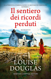 Louise Douglas — Il sentiero dei ricordi perduti