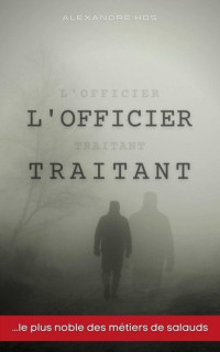 Hos, Alexandre — L'officier traitant