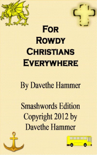 Dave Schultz — For Rowdy Christians Everywhere