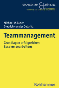 Michael W. Busch & Dietrich von der Oelsnitz — Teammanagement