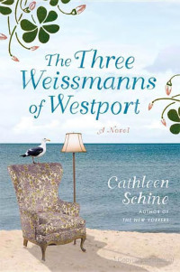 Cathleen Schine [Schine, Cathleen] — The Three Weissmanns of Westport