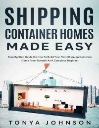 Tonya Johnson — Shipping Container Homes Made Easy