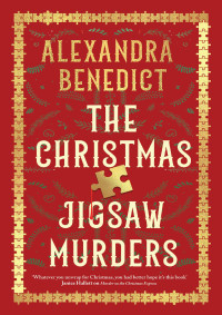 Alexandra Benedict — The Christmas Jigsaw Murders
