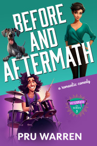 Pru Warren — Before and Aftermath: A Romantic Comedy (The Aftermath Series Book 3)