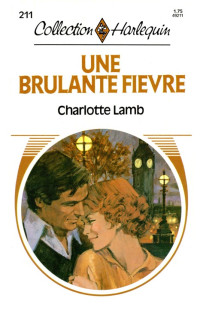 Charlotte Lamb — Une brûlante fièvre