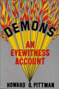 Howard Pittman [Pittman, Howard] — Demons an Eyewitness Account