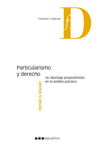 Bouvier, Hernn G.; — Particularismo y Derecho. Un abordaje pospositivista en el mbito prctico