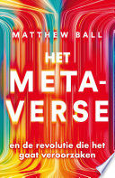 Matthew Ball, Ed van Eeden, Tjitske Kummer — Het metaverse