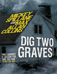 Mickey Spillane — Mike Hammer--Dig Two Graves