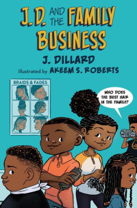 J Dillard — J.D. And the Family Business
