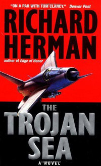 Richard Herman — The Trojan Sea