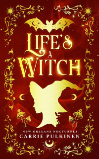 Carrie Pulkinen — Life's a Witch