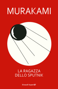 Haruki Murakami — La ragazza dello Sputnik