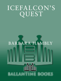 Hambly, Barbara. — Icefalcon's Quest