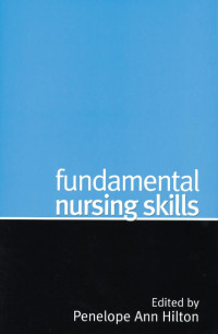 Penelope Ann Hilton — Fundamental Nursing Skills