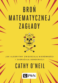 O'neil Cathy; — Bro matematycznej zagady