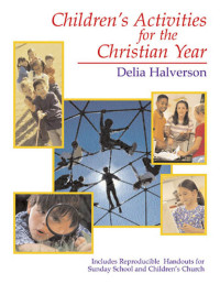 Delia Halverson; — Children's Activities for the Christian Year