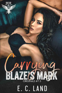 E.C. Land — Carrying Blaze's Mark