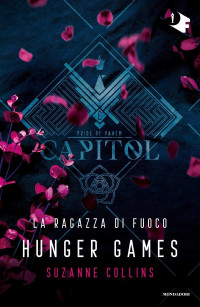 Collins, Suzanne — La ragazza di fuoco. Hunger games (Italian Edition)