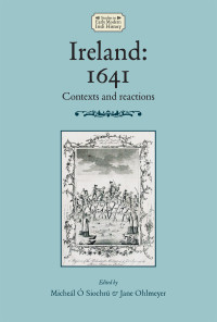 Michel Siochr;Jane Ohlmeyer; — Ireland: 1641