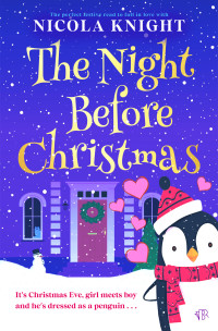 Nicola Knight — The Night Before Christmas: The perfect festive read to fall in love with