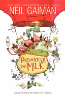 Gaiman, Neil — Fortunately, the Milk