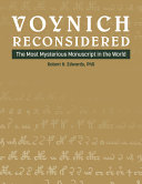 Robert H. Edwards — Voynich Reconsidered: The Most Mysterious Manuscript in the World