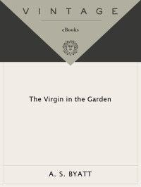 A.S. Byatt — The Virgin in the Garden