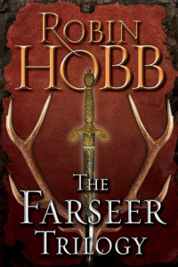 Robin Hobb — The Farseer Trilogy 3-Book Bundle: Assassin's Apprentice, Royal Assassin, Assassin's Quest