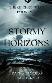 Rachel Marsico & Page Turner — Stormy Horizons (The Kit Chronicles Book 2)