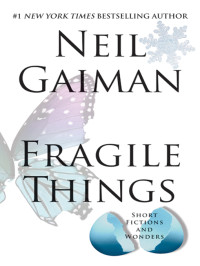 Neil Gaiman — Fragile Things