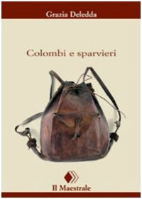 Grazia Deledda — Colombi e sparvieri