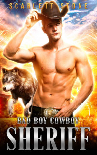 Scarlett Stone — Bad Boy Cowboy Sheriff