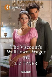 Liz Tyner — The Viscount’s Wallflower Wager