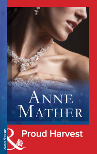 Anne Mather — Proud Harvest