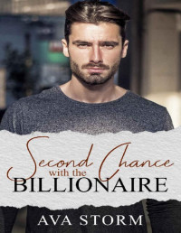 Ava Storm [Storm , Ava] — Second Chance with the Billionaire