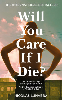 Nicolas Lunabba — Will You Care If I Die?