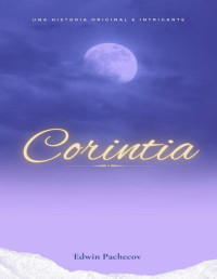 Edwin Pachecov. — Corintia : La Princesa de las Estrellas (Spanish Edition)