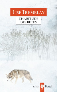 Lise Tremblay [Tremblay, Lise] — L'habitude des bêtes