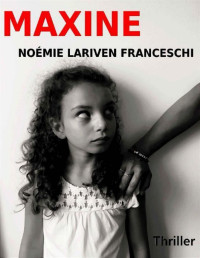 Noémie Lariven Franceschi — Maxine