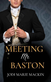 Jodi Marie Mackin — Meeting Mr. Baston (The Averys Book 1)