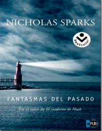 Nicholas Sparks — Fantasmas Del Pasado