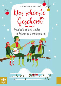 Thomas Begrich — Das schönste Geschenk