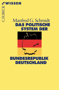 Schmidt, Manfred G. — Das politische System der Bundesrepublik Deutschland