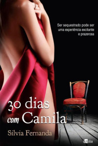 Fernanda, Silvia — 30 dias com Camila