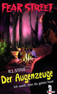 Stine, R. L. — Fear Street - Der Augenzeuge