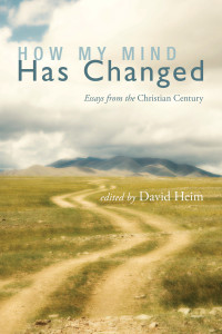 David Heim; — How My Mind Has Changed